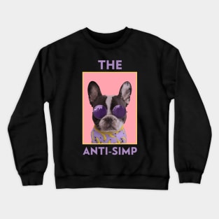 The Anti-Simp Hero Crewneck Sweatshirt